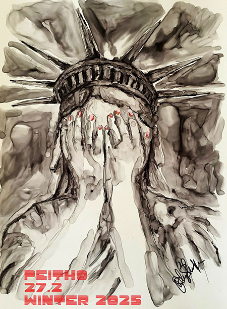 A watercolor painting in shades of gray showing the head and shoulders of the Statue of Liberty. Lady Liberty is covering her face with both hands in despair. Her nails are a muted red color. The painting was created by Jody Shipka and is titled 'After Dobbs.'' At the bottom of the image are the words 'Peitho 27.2 Winter 2025' in red, all capital letters, in a futuristic, glitchy font called Paralelismo ML, downloaded from justseeds.org.