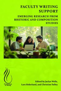 Faculty Writing Support: Emerging Research from Rhetoric and Composition Studies
