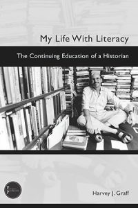 My Life With Literacy: The Continuing Education of a Historian