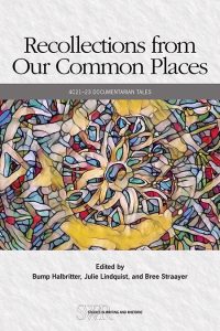 Recollections from Our Common Places: 4C21-23 Documentarian Tales